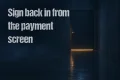 The payment screen shows the way back in